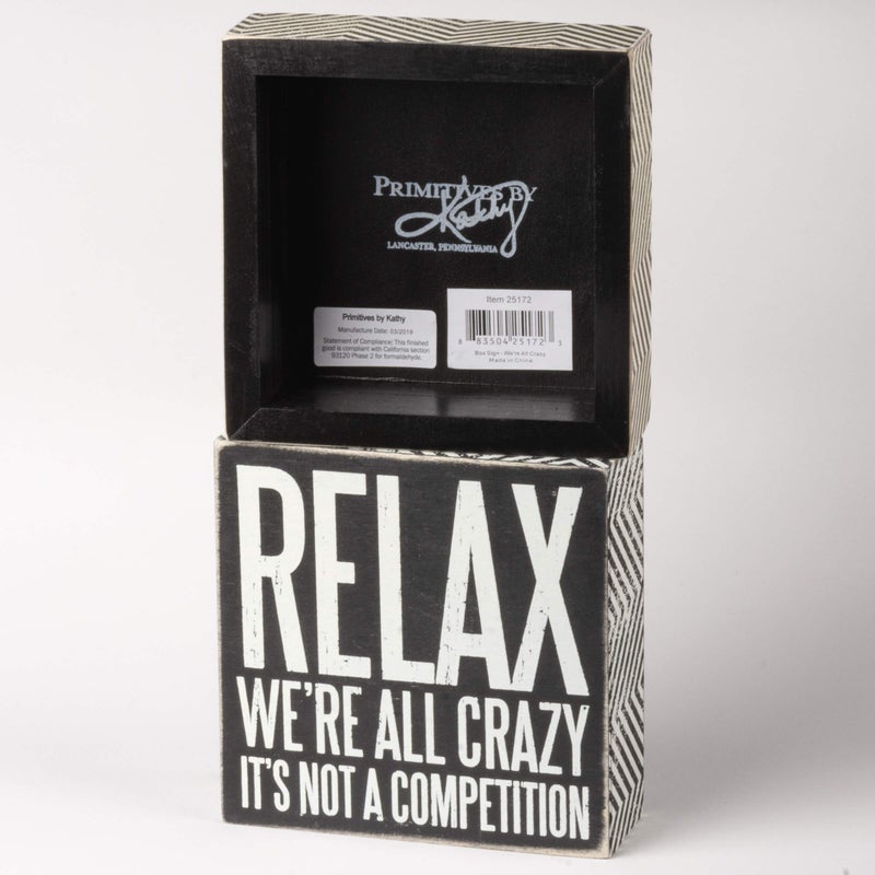 Primitives by Kathy 25172 Pinstriped Trimmed Box Sign  5 by 5-Inch  Relax We're All Crazy  Black  White - Image 2